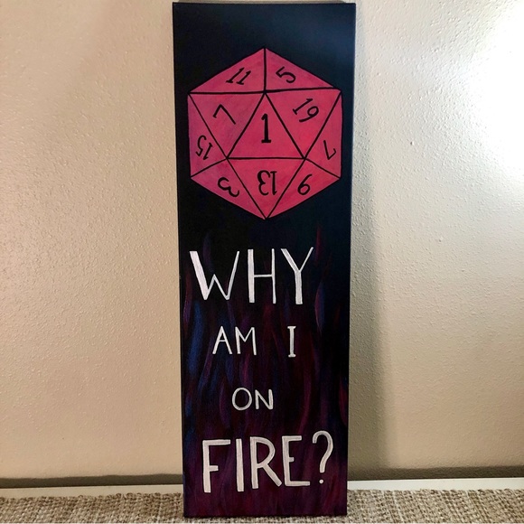Why Am I On Fire - Dungeon and Dragons Dice - Painting - Picture 3 of 4
